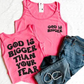 God Is Bigger Than Your Fear Tank Top