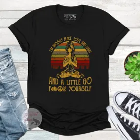 Love, Light, And A Little Go F*ck Yourself Shirt