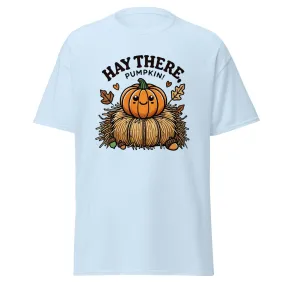 Unisex Fall Printed T-Shirt –"Hay There, Pumpkin!" – Fun Fall Tee for Pumpkin Lovers